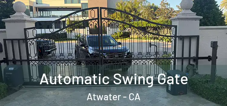  Automatic Swing Gate Atwater - CA