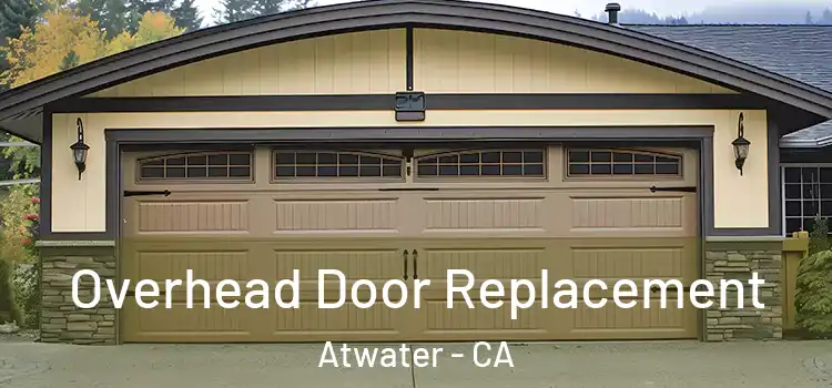  Overhead Door Replacement Atwater - CA